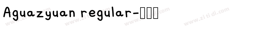 Aguazyuan regular字体转换